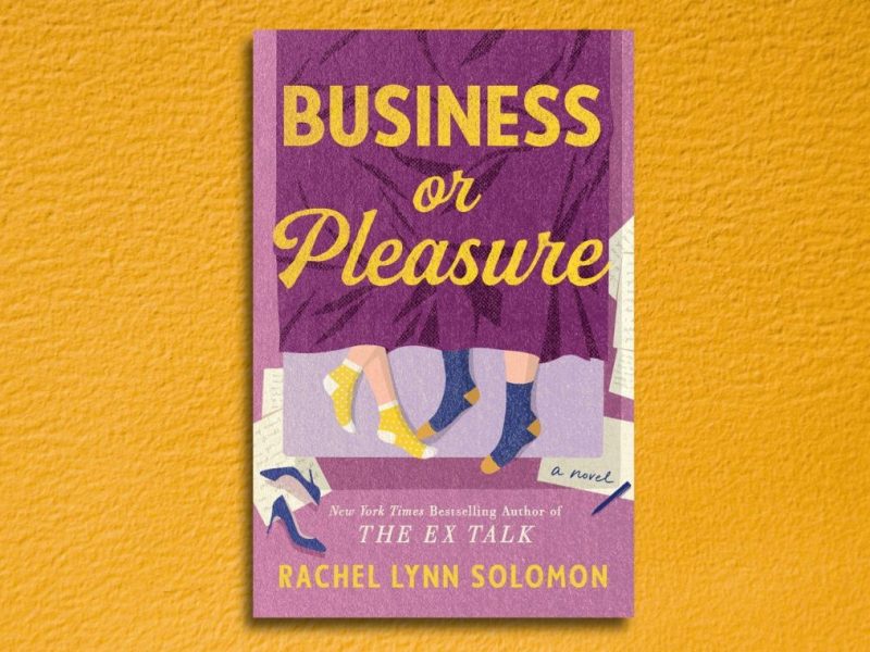 Rachel Lynn Solomon’s ‘Business or Pleasure,’ Is a Steamy Delight — Review