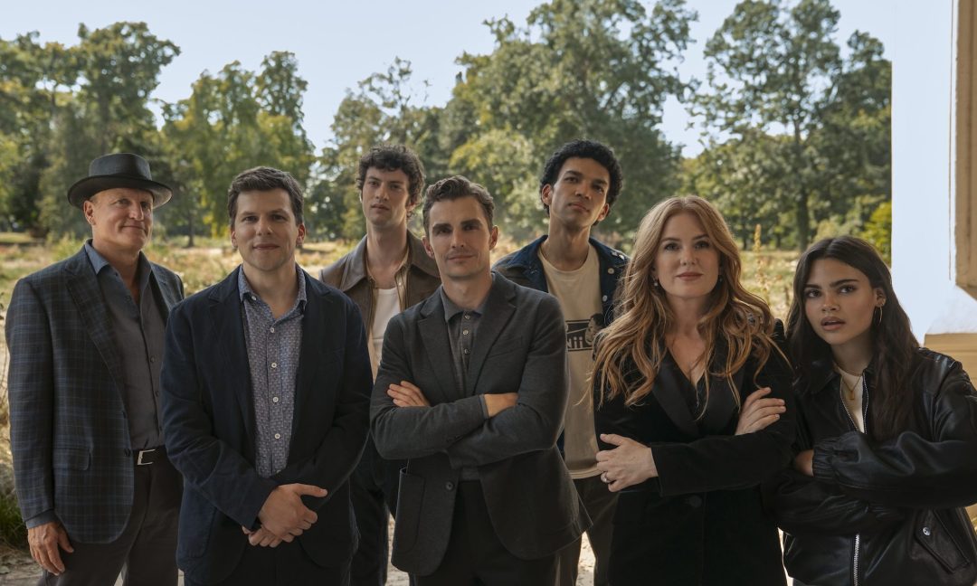 Woody Harrelson as Merrit McKinney, Jesse Eisenberg as Daniel Atlas, Dominic Sessa as Bosco, Dave Franco as Jack Wilder, Justice Smith as Charlie, Isla Fisher as Henley Reeves, and Ariana Greenblatt as June in Now You See Me, Now You Don’t. Photo Credit: Katalin Vermes